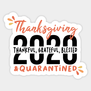 Funny Family Thanksgiving Gift, Funny Thanksgiving, Thanksgiving 2020, Thanksgiving Quarantined, Thankful Grateful Blessed Vintage Retro Sticker